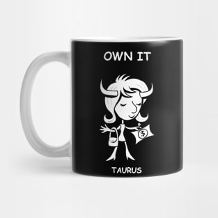 Own it, Taurus! Mug